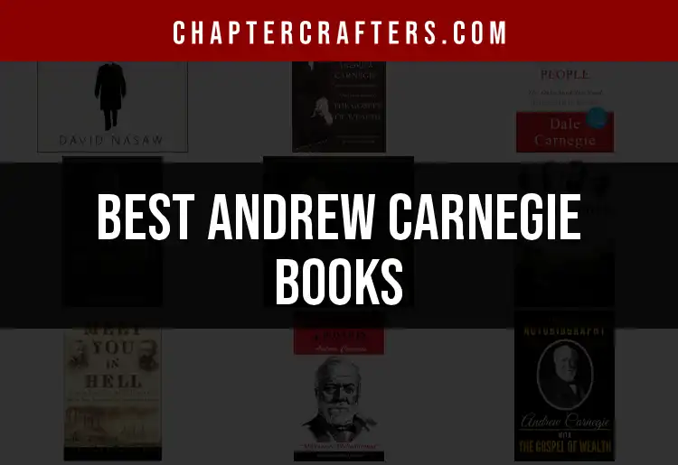 15 Must-Read Andrew Carnegie Books for Inspiration