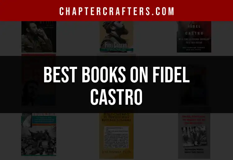 11 Essential Books on Fidel Castro You Must Read featured