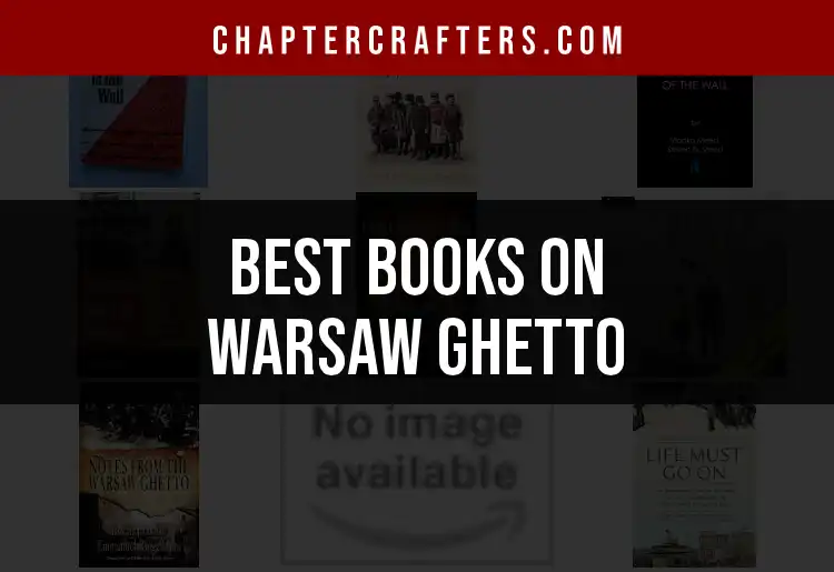 Top 10 Books on Warsaw Ghetto You Must Read featured