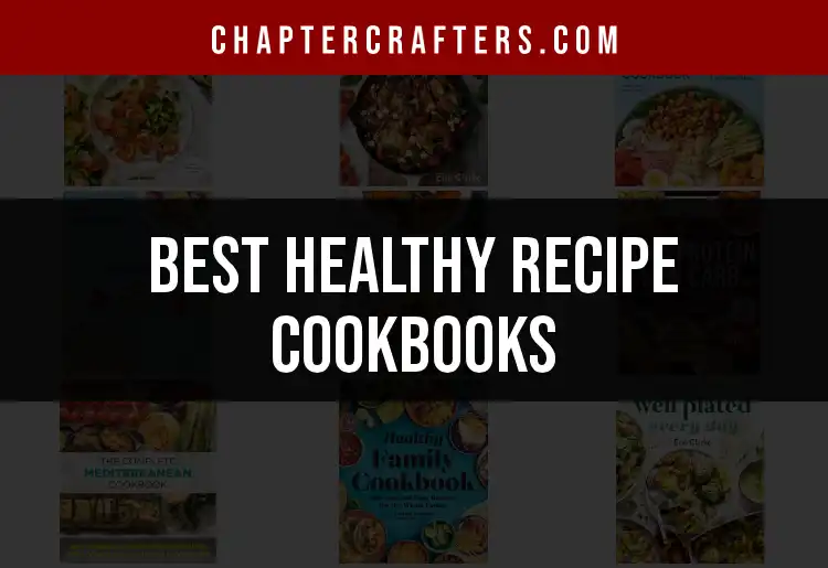 17 Delightful Healthy Recipe Cookbooks for Every Taste
