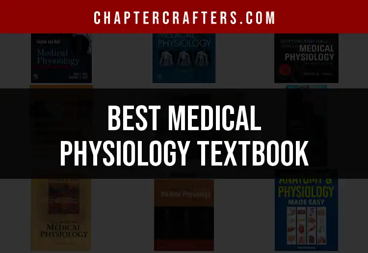 Top 10 Medical Physiology Textbooks for Better Learning
