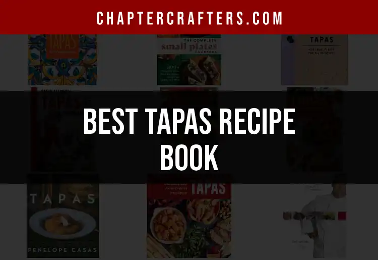 Top 10 Tapas Recipe Books for Delicious Small Plates featured