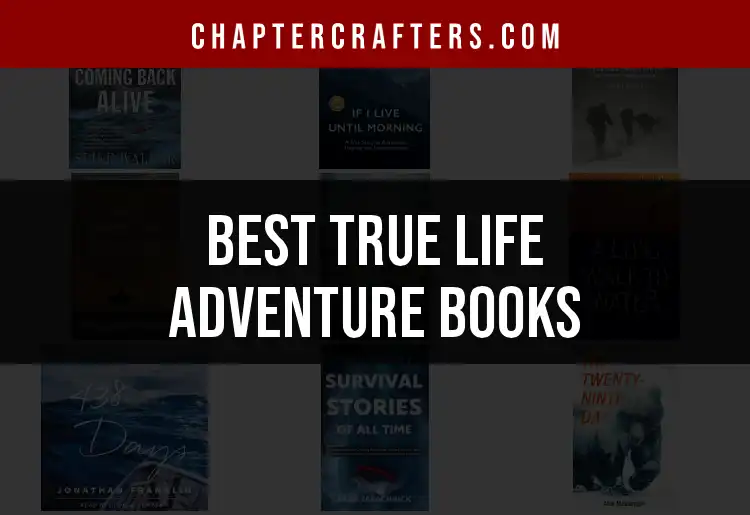 10 Captivating True Life Adventure Books You Must Read